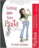 Getting Into Your Pants Playbook Your Companion Guide to Getting Into
