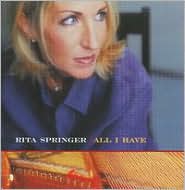 All I Have by Rita Springer: CD Cover