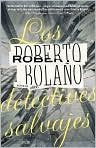 Book Cover Image. Title: Los detectives salvajes, Author: by Roberto  Bolano