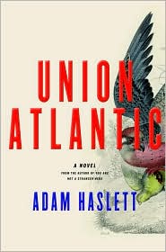 Union Atlantic by Adam Haslett: Book Cover