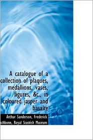  A Catalogue Of A Collection Of Plaques,...