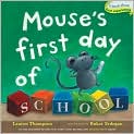 Book Cover Image. Title: Mouse's First Day of School, Author: by Lauren Thompson