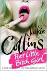 Book Cover Image. Title: Poor Little Bitch Girl, Author: by Jackie  Collins