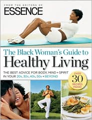 The Black Woman's Guide to Healthy Living by Essence Magazine Editors: Book Cover