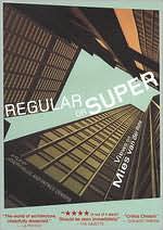 Regular or Super Views on Mies van der Rohe