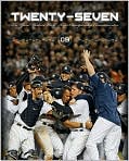 Book Cover Image. Title: Twenty-Seven: The Official Yankees World Series Championship Commemorative, Author: by Mark  Vancil