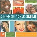Change Your Smile : Discover How a New Smile Can Transform Your Life