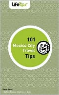 101 Mexico City Travel Tips by Kena Sosa: Book Cover