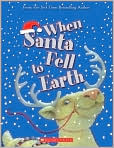 Book Cover Image. Title: When Santa Fell To Earth, Author: by Cornelia  Funke
