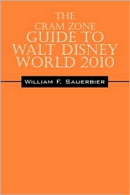 The Cram Zone Guide To Walt Disney World 2010