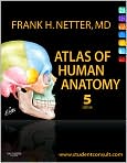 Book Cover Image. Title: Atlas of Human Anatomy: with Student Consult Access, Author: Frank H. Netter