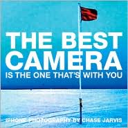 The Best Camera Is The One That's With You by Chase Jarvis: Book Cover