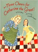 Three Cheers for Catherine the Great