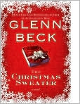 Book Cover Image. Title: The Christmas Sweater, Author: by Glenn  Beck
