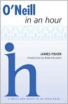 Book Cover Image. Title: O'Neill In an Hour, Author: by James Fisher