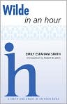 Book Cover Image. Title: Wilde In an Hour, Author: by Emily Esfahani Smith