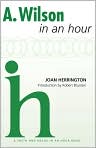 Book Cover Image. Title: A. Wilson In an Hour, Author: by Joan Herrington