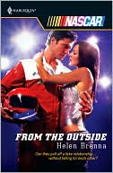 From the Outside (Harlequin NASCAR Series) by Helen Brenna: Book Cover