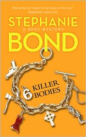 6 Killer Bodies (Body Movers Series #6) by Stephanie Bond: Book Cover
