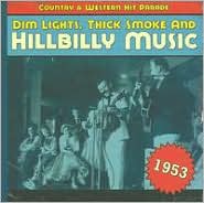 Dim Lights Thick Smoke and Hillbilly Music Country Western Hit Par