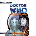 Doctor Who and the Cybermen An Unabridged Doctor Who Novel