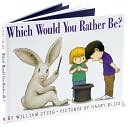 Which Would You Rather Be? (Sandy Creek Edition) by William Steig: Book Cover