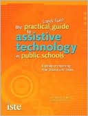 The Practical and Fun Guide to Assistive Technology in Public School