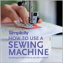 How to Use a Sewing Machine