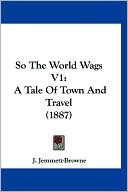 So The World Wags V1 by J. Jemmett-Browne: Book Cover