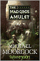 Book Cover Image. Title: The Mad God's Amulet (Runestaff Series #2), Author: by Michael  Moorcock