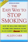 Book Cover Image. Title: The Easy Way to Stop Smoking: Join the Millions Who Have Become Non-smokers Using Allen Carr's Easy Way Method, Author: by Allen  Carr