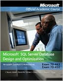 70-443 and 70-450: Microsoft SQL Server Database Design and Optimizati