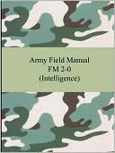 Army Field Manual FM 2 0 Intelligence