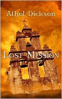 Lost Mission by Athol Dickson: Book Cover