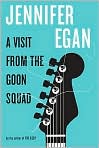 Book Cover Image. Title: A Visit from the Goon Squad, Author: by Jennifer  Egan