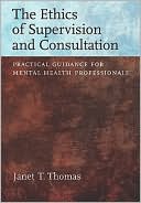The Ethics of Supervision and Consultation Practical Guidance for Men