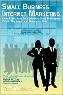 Small Business Internet Marketing: Ideas and Solutions for Advertising