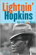 Lightnin Hopkins His Life and Blues