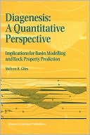 Diagenesis A Quantitative Perspective Implications for Basin Modell