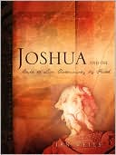 Joshua And The Call To Live Victoriously By Faith