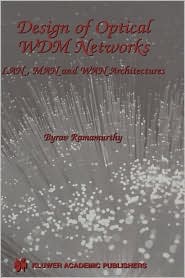Design Of Optical Wdm Networks by Byrav Ramamurthy: Book Cover