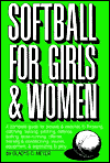 Softball for Girls and Women, Vol. 1