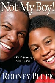 Not My Boy!: A Father, a Son, and One Family's Journey with Autism