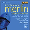 Carl Goldmark: Merlin by Karl Goldmark: CD Cover