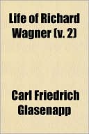 Life of Richard Wagner (V. 2)