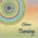 Turning: Songs of Earth Reverence and Peace by Libana: CD Cover
