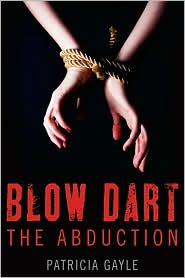 Blow Dart by Patricia Gayle: Book Cover