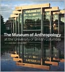 The Museum of Anthropology at the University of British Columbia