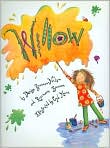Book Cover Image. Title: Willow, Author: by Denise  Brennan-Nelson