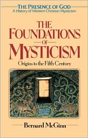 Foundations of Mysticism by Bernard McGinn: Book Cover